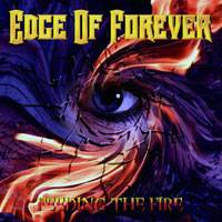 Edge Of Forever (ITA) : Feeding the Fire